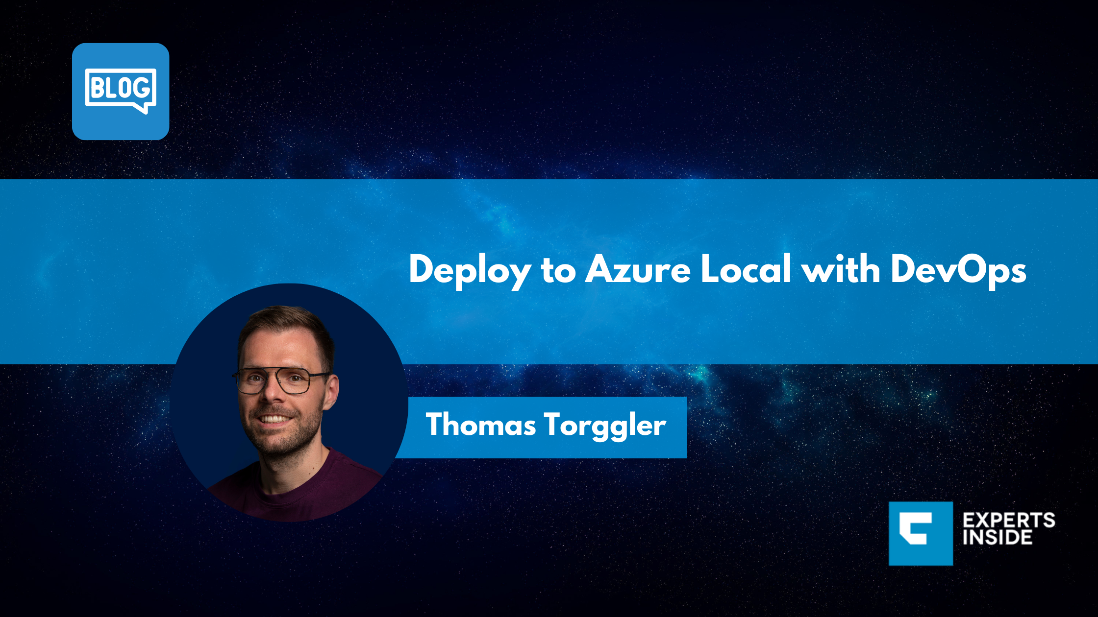 Experts Inside Azure Local Blog Post